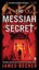 The Messiah Secret by James Becker.