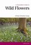 Naturalist's Guide to the Wild Flowers of Britain & Europe by Andrew Cleave...