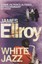 White Jazz by James Ellroy (Paperback, 2011)