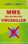 Smith, Larry A.: MMS - Der natürliche Viruskiller