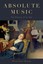 Absolute Music The History of an Idea by Mark Evan Bonds 9780199343638