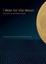 I Wait for the Moon: 100 Haiku of Momoko Kuroda by Momoko Kuroda.