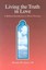 Living the Truth in Love: A Biblical Introduction to Moral Theology.