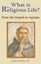 What is the Religious Life?: From the Gospels to Aquinas by Op Aidan Nichols.