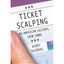 Ticket Scalping An American History, 1850-2005 - Paperback NEW Kerry Segrave 200
