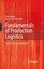 Fundamentals of Production Logistics: Theory, Tools and Applications by Peter Ny