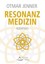 Resonanzmedizin kompakt, Otmar Jenner