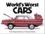 The World's Worst Cars: From Design Disasters to Financial Failures by Craig...