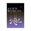Alien Worlds: Social and Religious Dimensions of Extraterrestrial Contact by...