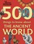 500 Things to Know About the Ancient World by Carolyn Howitt.