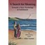 Search for Meaning: Towards a New Psychology of Fulfill - Paperback NEW Alan Gar