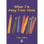 When Im Away from Home - Paperback NEW J. Camis 2000-04-01