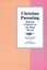 Christian Parenting: Raising Children in the Real World by Donna Sinclair (Engli