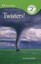 Twisters! (DK Readers: Level 2) by Kate Hayden.