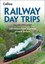 Railway Day Trips: 160 Classic Train Journeys Around Britain by Julian...