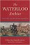 The Waterloo Archive: British Sources v. 3, New, Gareth Glover Book