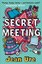 Secret Meeting by Jean Ure.