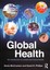 Global Health An Introduction to Current and Future Trends 9780415557573