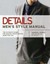 Details Men's Style Manual: The Ultimate Guide for Making Your Clothes Work...