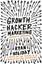 Growth Hacker Marketing A Primer on the Future of PR, Marketing... 9781781254363