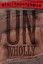 Unwholly (Unwind Dystology) by Neal Shusterman.