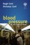 Blood Pressure: All You Need to Know - Paperback NEW Coni, Hugh 2002-11-19