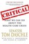 Critical: What We Can Do about the Health-Care Crisis by Tom Daschle (English) P