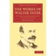 The Works of Walter Pater: Volume 6 Plato and Platonism: a Series of Lectures Wa