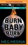 NEW Burn Baby Burn by Meg Medina