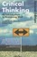 Critical Thinking: An Introduction to Reasoning Well by Robert Arp.