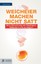 Werner Becher Weicheier machen nicht satt