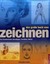 Das große Buch vom Zeichnen Das Standardwerk: Grundlagen, Techniken, Motive 4779