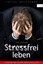 Stressfrei leben Gelassen und gesund durch den Alltag Sascha Katschemba Buch