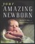 Your Amazing Newborn by Marshall H. Klaus.