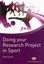 Doing Your Research Project in Sport: A Student Guide by Chris Lynch...