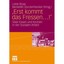 Erst Kommt Das Fressen . . .!: Über Essen Und Kochen In Der Sozialen Arbeit Hrsg