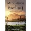 Meditations by Brother J J, Brother