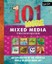 101 More Mixed Media Techniques: An Exploration of the Versatile World of