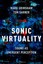 NEW Sonic Virtuality: Sound as Emergent Perception by Mark Grimshaw