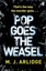 Arlidge, M. J.: Pop Goes the Weasel