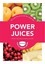 POWER JUICES __ 50 NUTRITIOUS JUICES FOR EXERCISE __ BRAND NEW __ FREEPOST UK