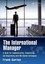 The International Manager: A Guide for Communicating, C - Hardcover NEW Frank Ga