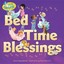 Bed Time Blessings (Little Blessings) by Dandi Daley Mackall.