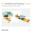 The Architectural Drawing Course The hand drawing techniques ev... 9780500293454