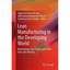 Lean Manufacturing in the Developing World: Methodology, Case Studies and Trends