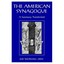 The American Synagogue: A Sanctuary Transformed : A Centennial Publication of th