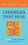 Changes That Heal: The Four Shifts That Make Everything Better...and That