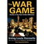 The War Game: Studies of the New Civilian Militarists Horowitz, Irving Louis/ Sc