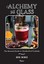 Alchemy in a Glass: Handcrafted Cocktails, Seider, Greg, New Book