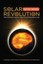 Solar Revolution: Why Mankind Is on the Cusp of an Evolutionary Leap.